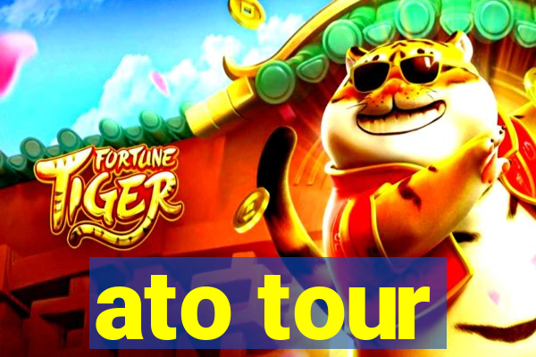 ato tour